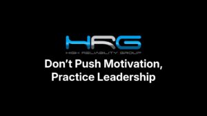 Don’t Push Motivation, Practice Leadership