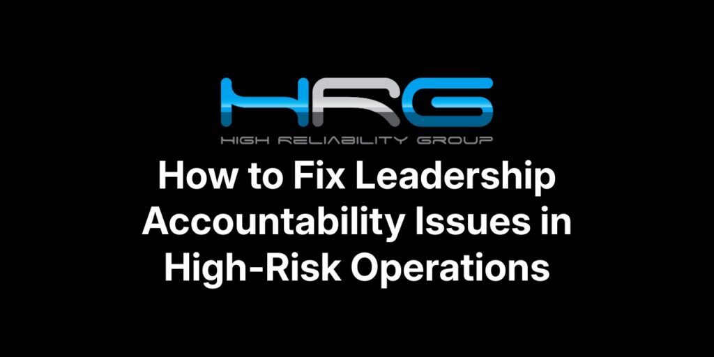 leadership accountability in high risk operations